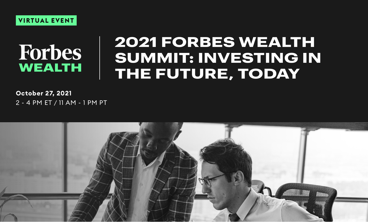 2021 Forbes Wealth Summit: Investing In The Future, Today