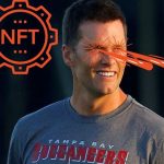 Why Tom Brady’s NFT Platform, Autograph, Is Going To Be ‘Fire’