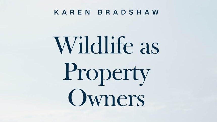 Wildlife As Property Owners By Karen Bradshaw — Review