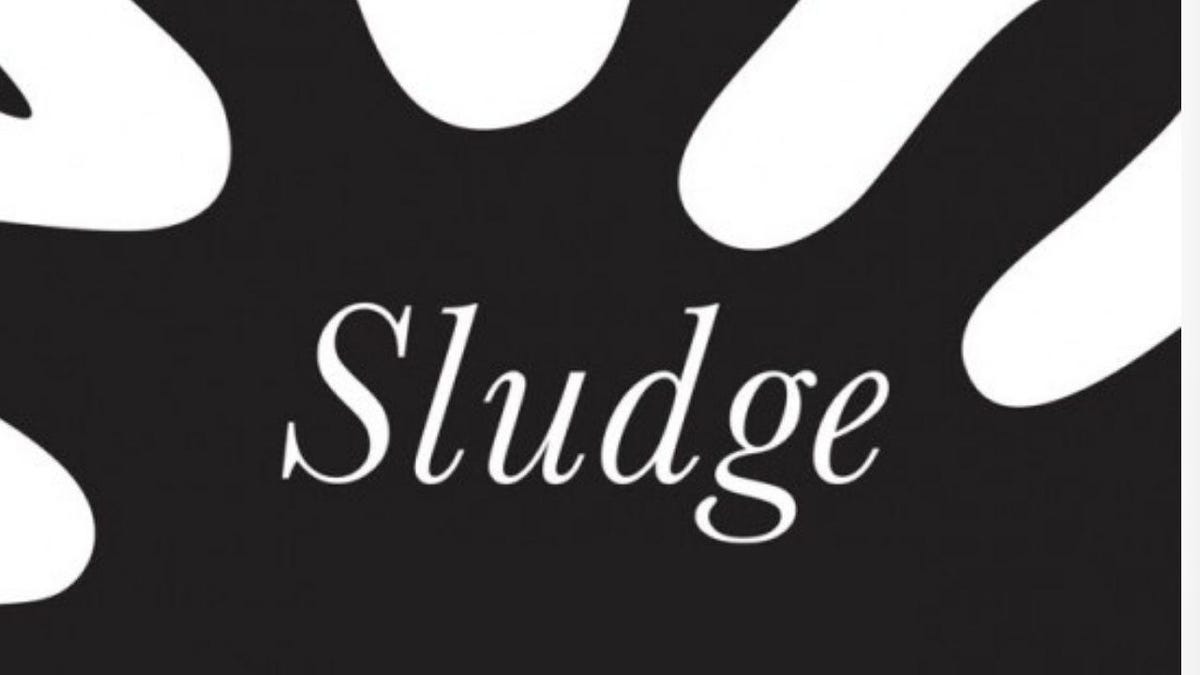 You Can’t Nudge If You’ve Got Sludge