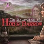 ‘The Excavation Of Hob’s Barrow’ Is Old-School Adventure Gaming At Its Finest!