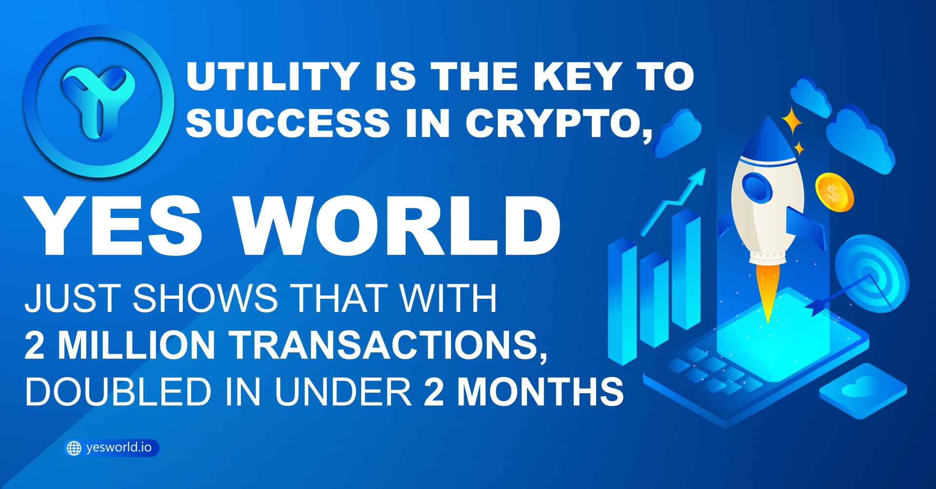 Utility is the key to success in Crypto, YES WORLD just shows that with 2 million transactions, doubled in under 2 months